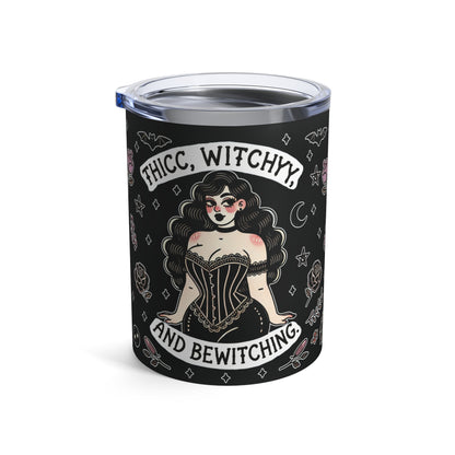 “Thicc Witchyy” Tumbler – 10oz Black— spicy, shadowy, and ready to stir up trouble ✨🖤